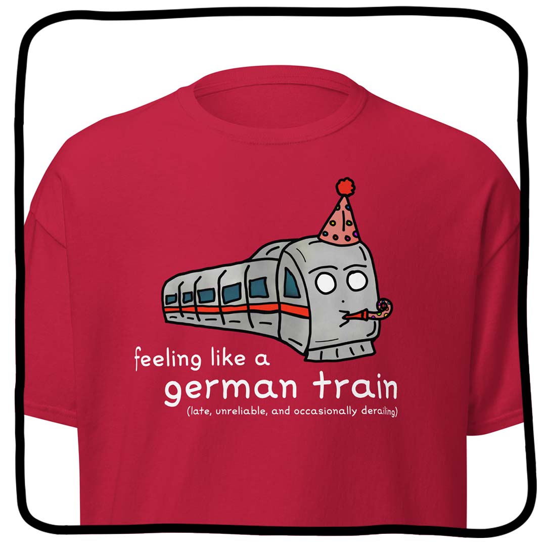 feeling like a german train