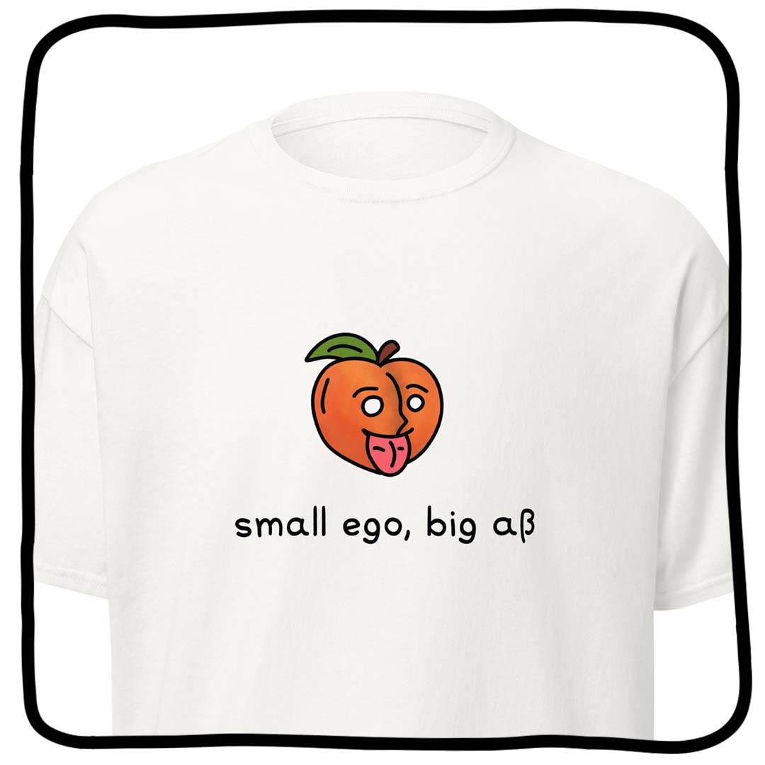 small ego, big aß