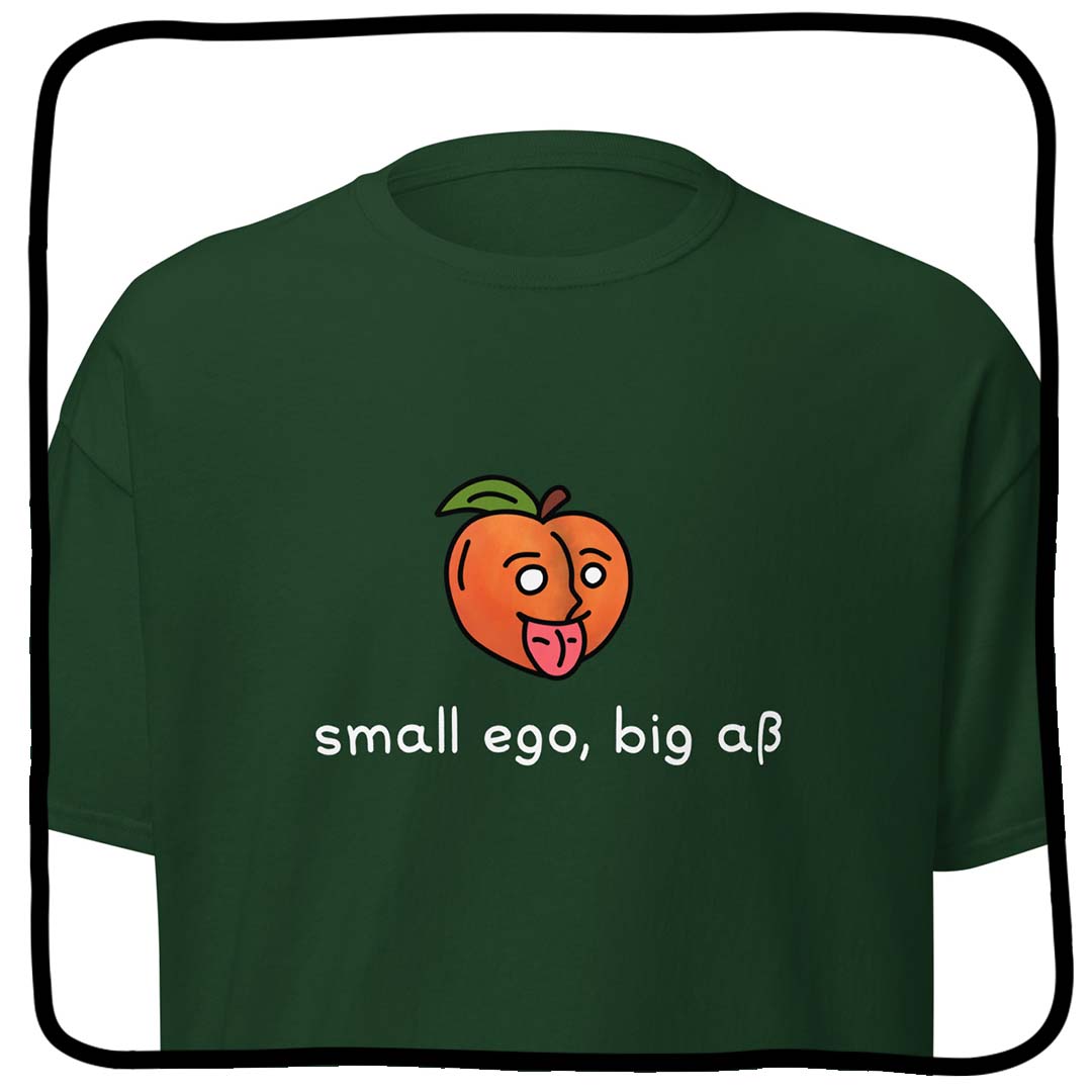 small ego, big aß