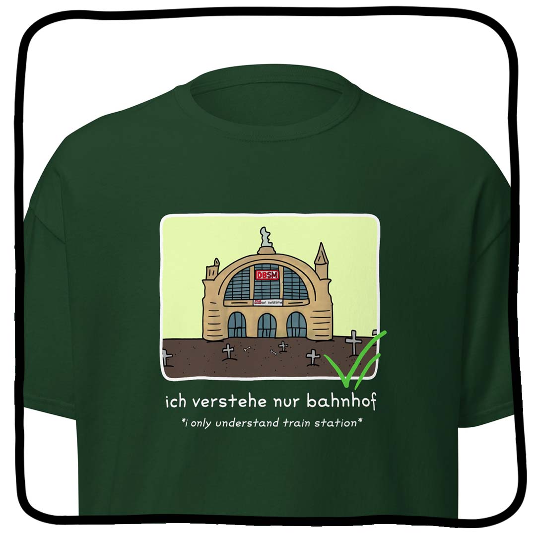 ich verstehe nur bahnhof
